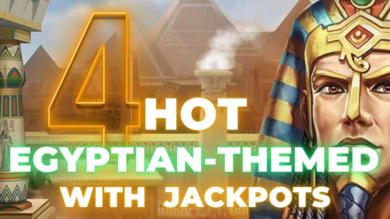 4 Hot JILI Egyptian-Themed Slot Machines with Jackpot Prizes