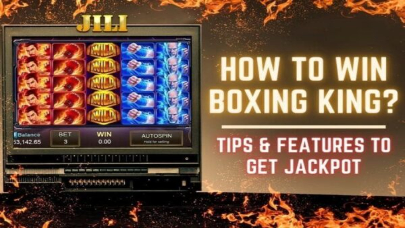 How to win boxing King Jili? Tips & Features to Get Jackpot